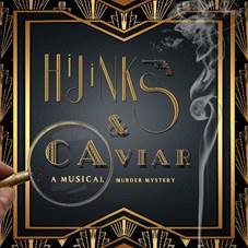 Hijinks & Caviar New Musical Theatre